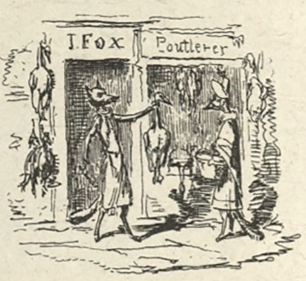 A close up image of the smaller illustration on the top right side of the page. A fox in an apron holds a plucked dead goose in front of J. Fox Poutleres [sic], which has several other dead geese hanging in the window. The fox is selling this goose to another fox dressed in a nice dress and hat and carrying a market basket. 