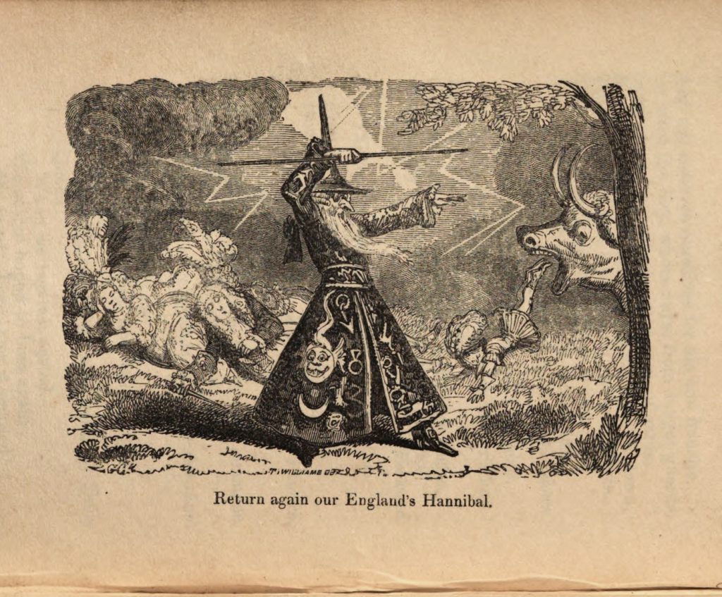 The magnificent Merlin casts a spell, forcing a bull to release Tom Thumb from its jaws. Captioned “Return Again our England’s Hannibal.”