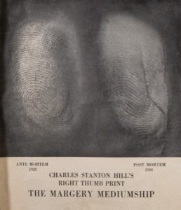 Two fingerprints side by side. The left fingerprint is labeled "ANTE MORTEM 1928," and the right fingerprint is labeled "POST MORTEM 1930." Text at the bottom reads: "CHARLES STANTON HILL'S RIGHT THUMB PRINT. THE MARGERY MEDIUMSHIP."